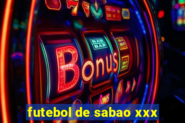 futebol de sabao xxx